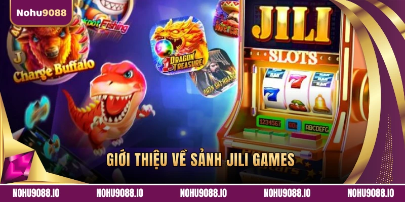 Giới thiệu về sảnh JILI Games