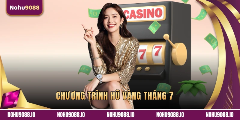 Chương trình Hũ vàng tháng 7