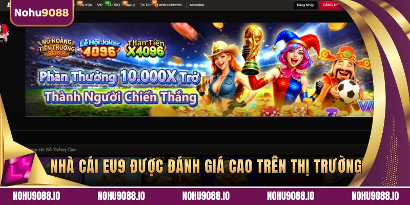 NHÀ CÁI EU9 ĐƯỢC ĐÁNH GIÁ CAO TRÊN THỊ TRƯỜNG