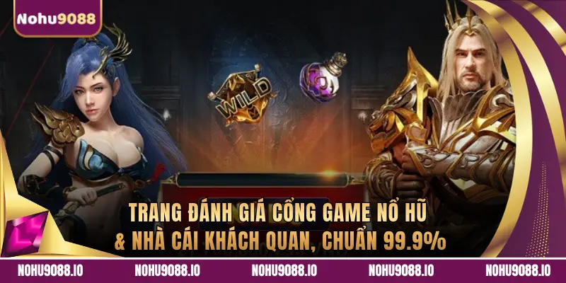 Nohu90 - Kênh review nhà cái uy tín
