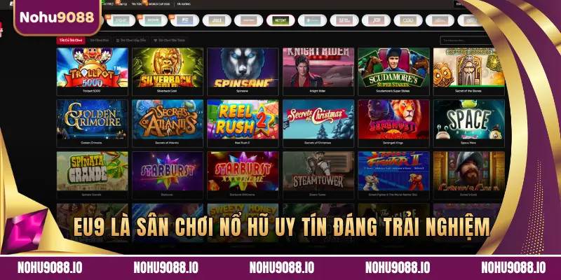 EU9 LÀ SÂN CHƠI NỔ HŨ UY TÍN ĐÁNG TRẢI NGHIỆM